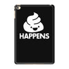 shit happens iPad Mini 4