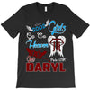 Good Girl Go To Heaven Bad Girl Ride With Daryl T-Shirt
