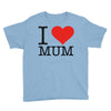 i love mum Youth Tee