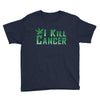 I Kill Cancer, I Kill Cancer T Shirt Youth Tee