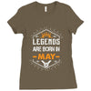 Legends Are Born In May Ladies Fitted T-Shirt