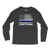 I Don't Kneel Long Sleeve Shirts