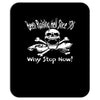 why stop now birthday 1998 Mousepad