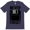 never forget floppy disk T-Shirt