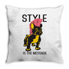style is the message Throw Pillow
