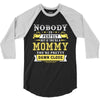 Nobody Is Perfect But If You Are A Mommy You Are Pretty Damn Close, No 3/4 Sleeve Shirt