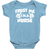 trust me i'm a nurse Baby Onesie