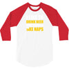 Drink Beer Save Animals And Take Naps 3/4 Sleeve Shirt