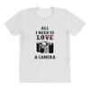 All i Need is Love A Camera All Over Women's T-shirt