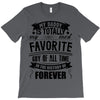 My Daddy Is Totally My Most Favorite Guy of All Time in the History of T-Shirt