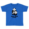 Still Alive Bitches Toddler T-shirt