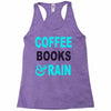 coffee books and rain Racerback Tank