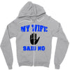 my wife said no Zipper Hoodie