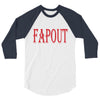 fapout 3/4 Sleeve Shirt
