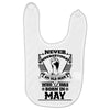 Never Underestimate Old Man Who Was Born May Baby Bibs
