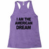 i am the american dream Racerback Tank