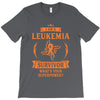 I am a Leukemia Cancer Survivor - What's Your Superpower? T-Shirt