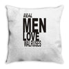 real men love walrus funny Throw Pillow
