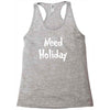 need holiday Racerback Tank