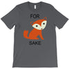 for fox sake T-Shirt