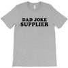 Dad Joke Supplier T-Shirt