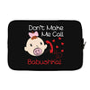 Don't Make Me Call Babushka Laptop sleeve