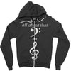 all about that bass no treble Zipper Hoodie