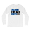 March For Our Lives Long Sleeve Shirts