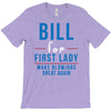 bill for first lady make blowjobs great again T-Shirt