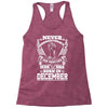 Never Underestimate Dog Rescuer Who Was Born December Racerback Tank