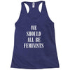 We Should All Be Feminists Racerback Tank