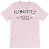 permanently tired T-Shirt
