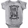 killing it crushing it and full of win Baby Bodysuit