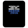 bernie sanders kicking ass for middle class president Mousepad
