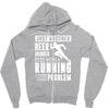 beer drinker with a running problem Zipper Hoodie
