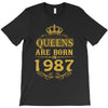 queens are born in 1987 T-Shirt