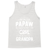 I Am Called Papaw... Tank Top