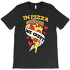 in pizza we crust T-Shirt