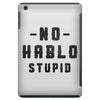 No Hablo Stupid iPad Mini