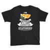 I Am Pizza Actually In A Very Commited Relationship Youth Tee