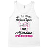 Not All Heroes Wear Capes Some Are Just Awesome Friends Tank Top