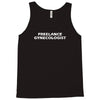 freelance gynecologist Tank Top