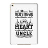 There's This Girl Who Stole My Heart She Calls Me Uncle iPad Mini 4