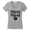 what's the plural of plural Women's V-Neck T-Shirt
