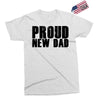 proud new dad Exclusive T-shirt
