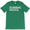 running sucks   humor exercise running gym marathon runner workout tee T-Shirt