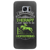 i don't need therapy i just need to do horseriding 1 Samsung Galaxy S7 Edge