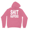 shit happens Unisex Hoodie