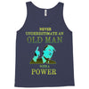 never underestimate an old man with a Tank Top