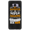 My Daughter Is Super Awesome Her Mom Samsung Galaxy S8 Plus